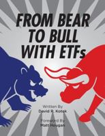 From Bear to Bull with Etfs 0985344733 Book Cover