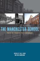 The Manchester School: Practice and Ethnographic Praxis in Anthropology 1845452828 Book Cover