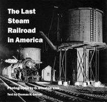 The Last Steam Railroad in America 0810982013 Book Cover