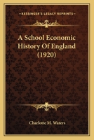 A School Economic History Of England 0548761132 Book Cover