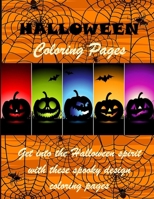 Halloween Coloring Pages: Get into the Halloween spirit with these spooky design coloring pages B08HTJ791M Book Cover