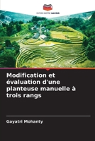 Modification et évaluation d'une planteuse manuelle à trois rangs 620413972X Book Cover
