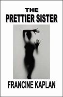 The Prettier Sister 0741435063 Book Cover