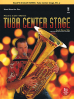 Pacific Coast Horns - Tuba Center Stage, Vol. 2 : Tuba (B. C. ) 1596157925 Book Cover