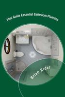 Mini Guide Essential Bathroom Planning: Mini Guides 2016 1530410789 Book Cover