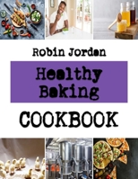 Healthy Baking: quick cookies recipes B0BKHPXPNB Book Cover