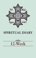 Spiritual Diary: 12-Week 1939972760 Book Cover