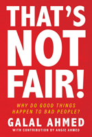 That's Not Fair!: Why Do Good Things Happen to Bad People? B0FSZGCW7F Book Cover