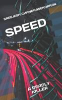 Speed: A Deadly Killer 1791758649 Book Cover