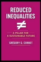Reduced Inequalities: Initiatives, Actions and Impact (Sustainable Development Goals) B0DSQ1RHXG Book Cover