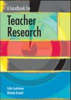 A Handbook for Teacher Research 0335210643 Book Cover