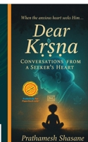 Dear K???a: Conversations from a Seeker’s Heart B0G5PKTGC8 Book Cover