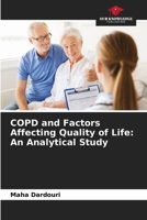 COPD and Factors Affecting Quality of Life: An Analytical Study 6630153758 Book Cover