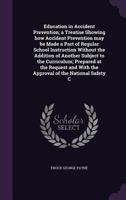 Education in Accident Prevention - Scholar's Choice Edition 1018878017 Book Cover