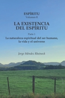 ESPÍRITU: Volumen II: La existencia del espíritu: Parte 1: La naturaleza espiritual del ser humano, la vida y el universo (Spanish Edition) B0DQL7RNKF Book Cover