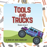 Tools and Trucks from A to Z B09L3NP2C4 Book Cover