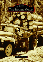 The Fraser Valley 1467132888 Book Cover