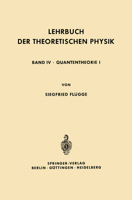 Lehrbuch Der Theoretischen Physik: Band IV . Quantentheorie I 3642873405 Book Cover