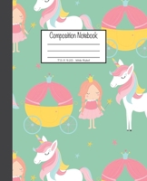 Composition Notebook: 7.5x9.25, Wide Ruled Little Pink Princess and Unicorn 1676893237 Book Cover