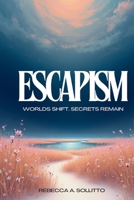 Escapism B0GZ115P5D Book Cover
