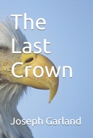 The Last Crown B0GNGGDJZK Book Cover