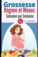 Grossesse: R�gime et Menus semaine par semaine: Pour femme enceinte 1085866874 Book Cover