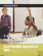 First Principles Approach to TOEFL: A different approach that actually works B0CS3Y6476 Book Cover