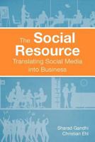 The Social Resource - Translating Social Media into Business 1468001469 Book Cover