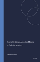 Some Religious Aspects of Islam: A Collection of Articles (Numen Book Series) 9004063293 Book Cover