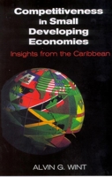 Competitiveness in Small Developing Economies: Insights from the Caribbean 9766401322 Book Cover