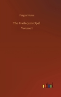 The Harlequin Opal: Volume 1 1986646025 Book Cover