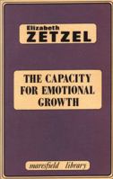 The Capacity for Emotional Growth (Maresfield Library) 0946439389 Book Cover