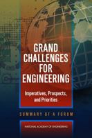 Grand Challenges for Engineering: Imperatives, Prospects, and Priorities: Summary of a Forum 0309438969 Book Cover