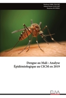 Dengue au Mali : Analyse Épidémiologique au CICM en 2019 (French Edition) 9999333273 Book Cover