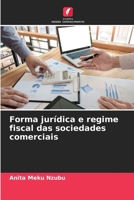 Forma jurídica e regime fiscal das sociedades comerciais 6206223523 Book Cover