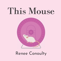 This Mouse: A Rhyming Picture Book for 3-7 Year Olds B0B1B2SN45 Book Cover