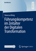 Führungskompetenz im Zeitalter der Digitalen Transformation (BestMasters) (German Edition) 3658460016 Book Cover