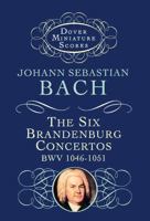 The Six Brandenburg Concertos (Dover Miniature Scores) 0486297950 Book Cover