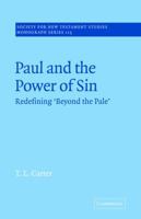 Paul and the Power of Sin: Redefining 'Beyond the Pale' (Society for New Testament Studies Monograph Series) 0521020700 Book Cover