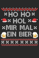 Ho Ho Hol Mir Mal Ein Bier: Notizbuch/Tagebuch/Organizer/120 Karierte Seiten/ 6x9 Zoll (German Edition) 1712612700 Book Cover