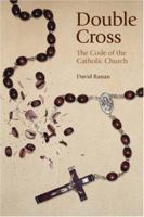 Double Cross: The Code of the Catholic Church 0955413303 Book Cover
