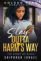 Stay Outta Harms Way: The Story of Dinah 152192984X Book Cover