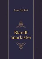 Blandt Anarkister 1019130040 Book Cover