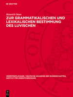 Zur Grammatikalischen Und Lexikalischen Bestimmung Des Luvischen: Untersuchung Der Luvili-Texte 3112704487 Book Cover