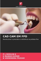 CAD CAM Em Fpd (Portuguese Edition) 6208237424 Book Cover