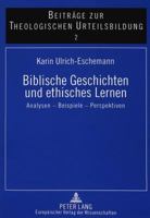 Biblische Geschichten Und Ethisches Lernen: Analysen - Beispiele - Perspektiven 363130420X Book Cover