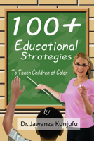 100+ Educational Strategies to Teach Children of Color 193415511X Book Cover