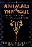 Animals of the Soul: Sacred Animals of the Oglala Sioux (Earth Quest S.) 1852302976 Book Cover
