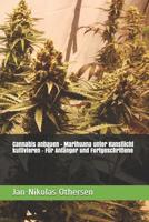 Cannabis anbauen - Marihuana unter Kunstlicht kultivieren - F�r Anf�nger und Fortgeschrittene 1095188054 Book Cover