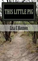 This Little Pig, A Flak Anders Mystery 0692443606 Book Cover